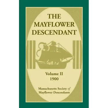 The Mayflower Descendant, Volume 2, 1900