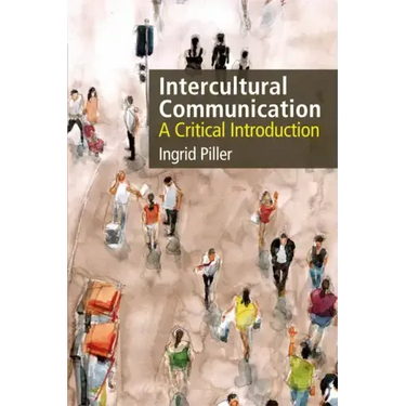 Intercultural Communication: A Critical Introduction
