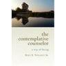 The Contemplative Counselor: A Way of Being
