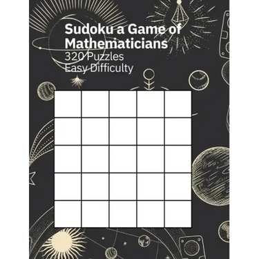 Sudoku A Game of Mathematicians 320 Puzzles Easy Difficulty
