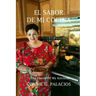 El Sabor De Mi Cocina: The Flavor Of My Kitchen