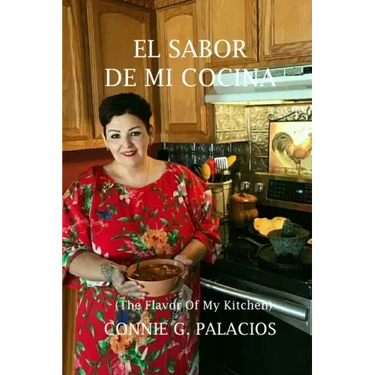 El Sabor De Mi Cocina: The Flavor Of My Kitchen