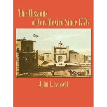 The Missions of New Mexico Since 1776