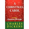 A Christmas Carol and Other Christmas Writings