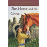The Horse and the Crow: a Miranda and Starlight Story