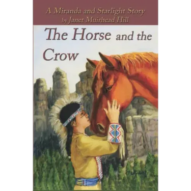 The Horse and the Crow: a Miranda and Starlight Story