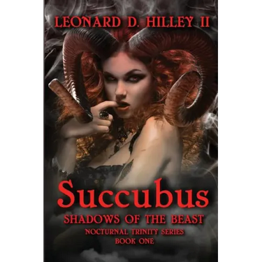 Succubus: Shadows of the Beast: Nocturnal Trinity Series: Book One