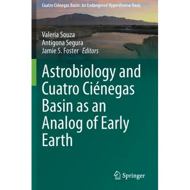 Astrobiology and Cuatro Ciénegas Basin as an Analog of Early Earth