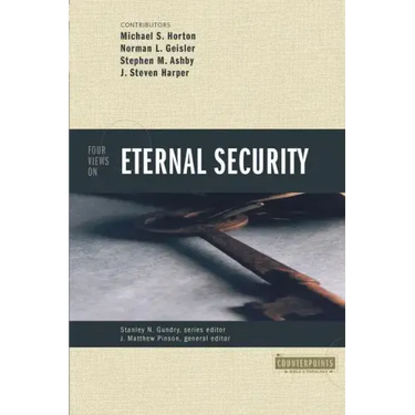 Four Views on Eternal Security