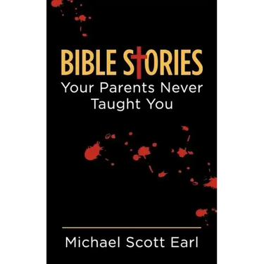 Bible Stories Your Parents Never Taught You