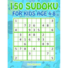 150 Sudoku for Kids Ages 4-8: Sudoku With Cute Monster Books for Kids