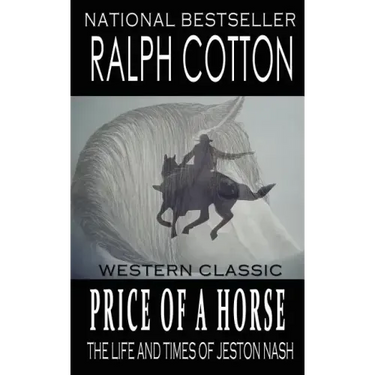 Price Of A Horse: The Life and Times of Jeston Nash