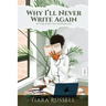 Why I'll Never Write Again: Letters That Led to More Life