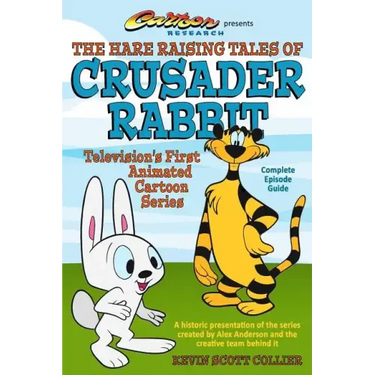 The Hare Raising Tales of Crusader Rabbit