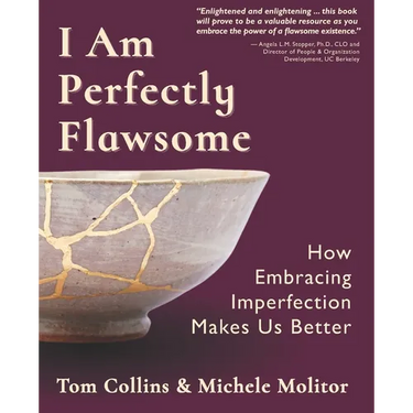 I Am Perfectly Flawsome: How Embracing Imperfection Makes Us Better