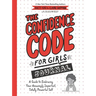 The Confidence Code for Girls Journal: A Guide to Embracing Your Amazingly Imperfect, Totally Powerful Self