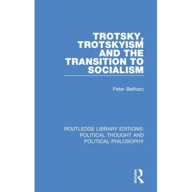 Trotsky, Trotskyism and the Transition to Socialism