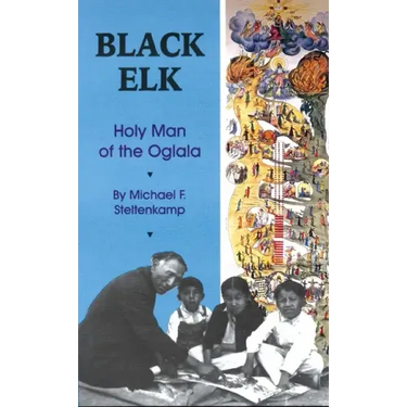Black Elk: Holy Man of the Oglala