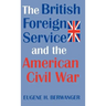 British Forgn Serv & Amer CIV War
