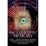 Photographic Memory: 2 Books - "Advanced Strategies and Techniques For Remembering More & Learning Faster" and "How to Train Your Brain to