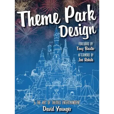 Theme Park Design & The Art of Themed Entertainment