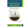 Ecological Resilience: Response to Climate Change and Natural Disasters
