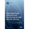 Improving Flood Detection and Monitoring through Remote Sensing