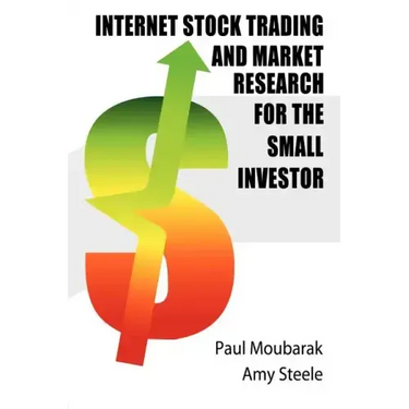 Internet Stock Trading and Market Research for the Small Investor