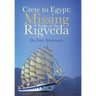 Crete to Egypt: Missing Links of the Rigveda