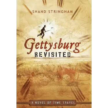Gettysburg Revisited: A Novel of Time Travel