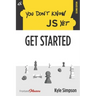 You Don't Know JS Yet: Get Started