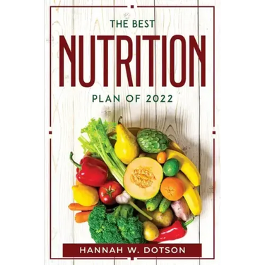 The Best Nutrition Plan Of 2022