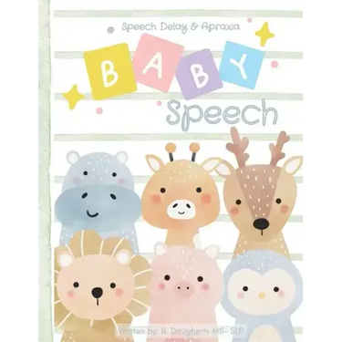 Baby Speech: Speech Delay and Apraxia