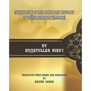 Incoherence of Shia Scholastic Theology on Divine Authority (Imamah)