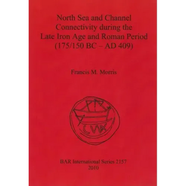North Sea and Channel Connectivity during the Late Iron Age and Roman Period (175/150 BC-AD 409)