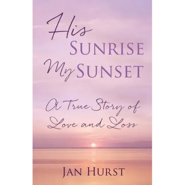 His Sunrise My Sunset