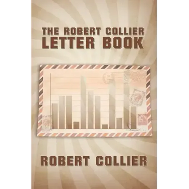 The Robert Collier Letter Book
