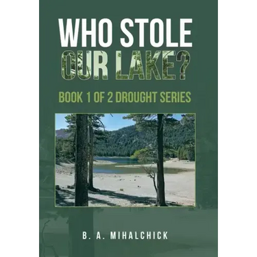 Who Stole Our Lake?: Book 1 of 2 Drought Series
