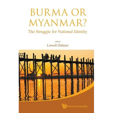 Burma or Myanmar? the Struggle for National Identity