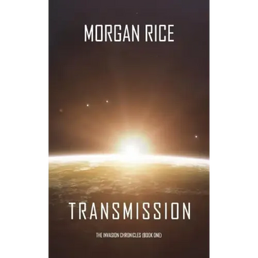 Transmission (The Invasion Chronicles-Book One)