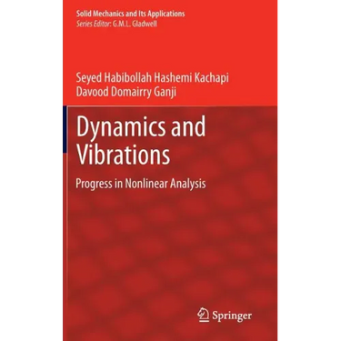 Dynamics and Vibrations: Progress in Nonlinear Analysis