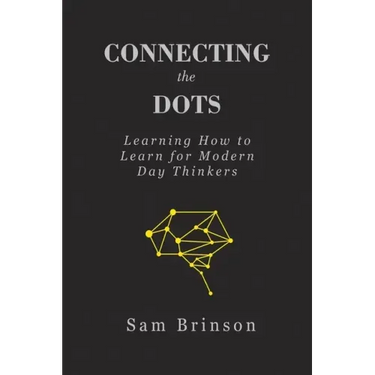 Connecting the Dots: Learning How to Learn for Modern Day Thinkers