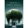 A House of Empty Spaces