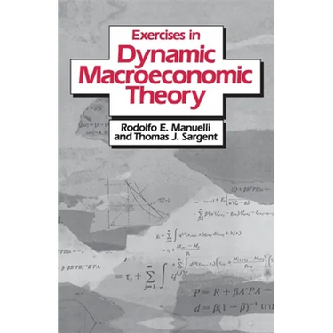 Excercises in Dynamic Macroeconomic Theory