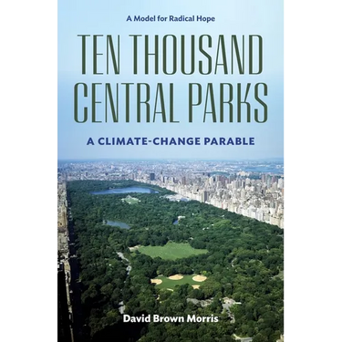 Ten Thousand Central Parks: A Climate-Change Parable