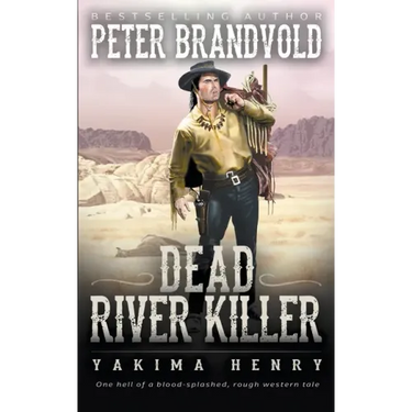 Dead River Killer: A Western Fiction Classic
