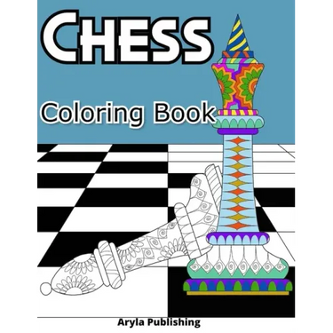 Chess Coloring Book: Adult Teen Colouring Page Fun Stress Relief Relaxation and Escape