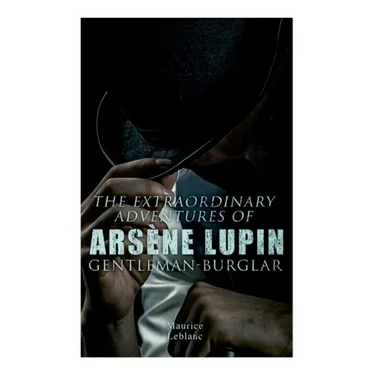 The Extraordinary Adventures of Arsène Lupin, Gentleman-Burglar