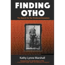 Finding Otho: The Search for Our Enslaved Williams Ancestors