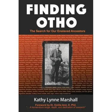 Finding Otho: The Search for Our Enslaved Williams Ancestors